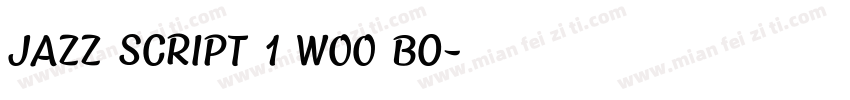 Jazz Script 1 W00 Bo字体转换